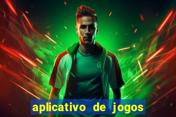 aplicativo de jogos que pagam de verdade